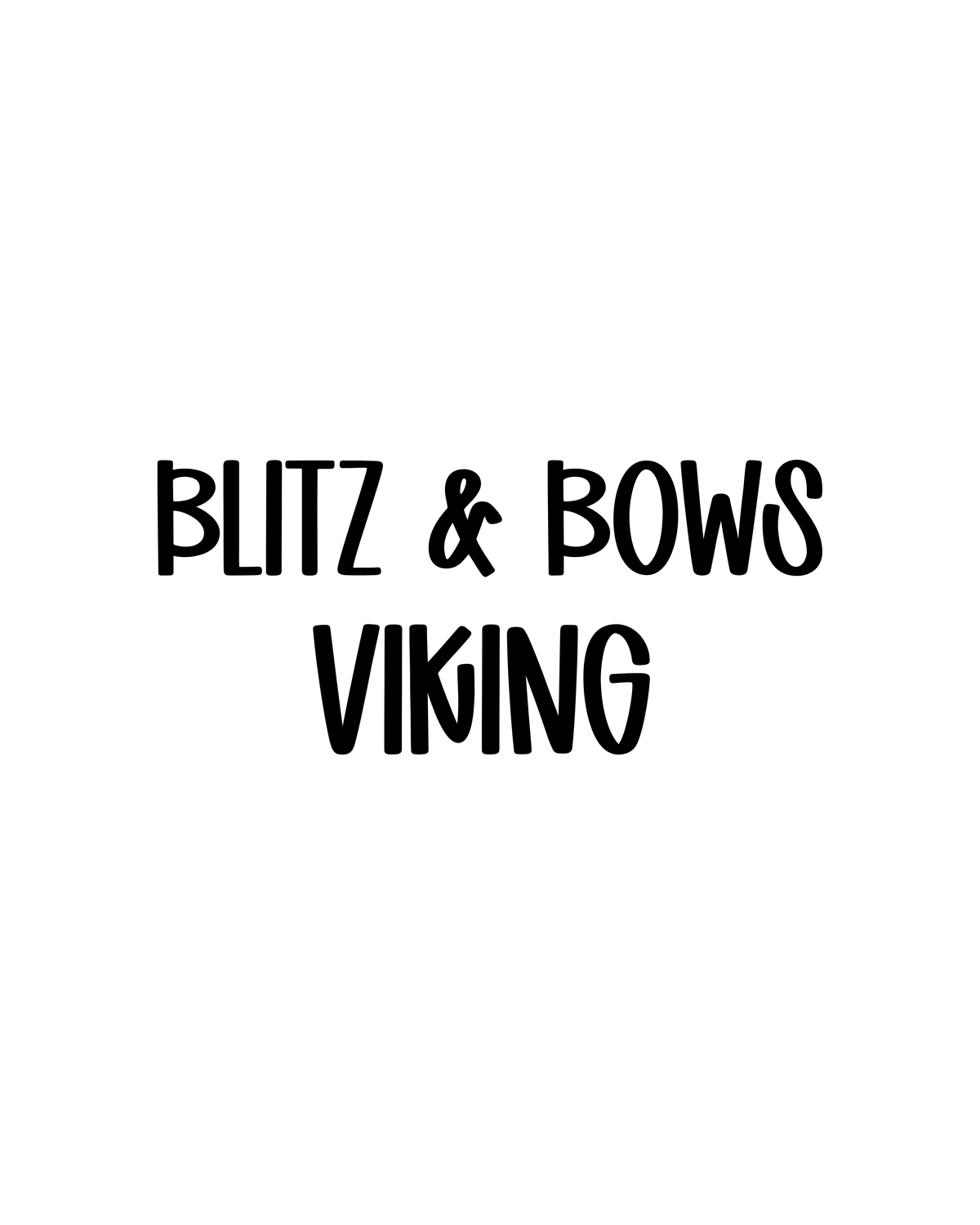 VIKING | BLITZ & BOWS