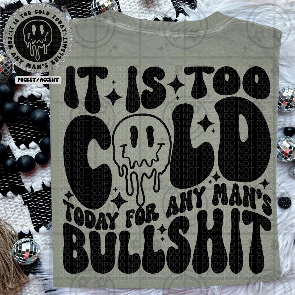 Too cold