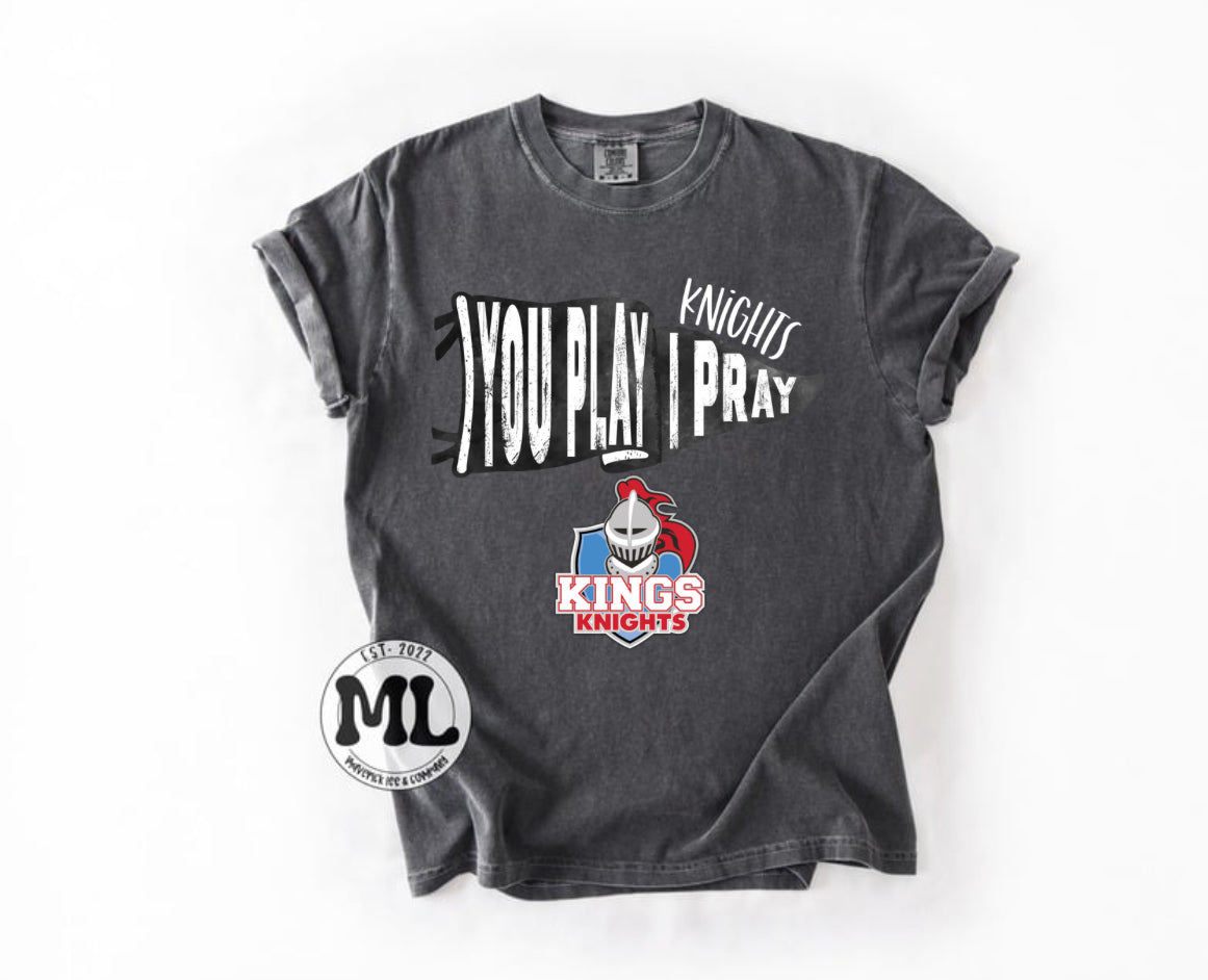 Kings Knights - you play I pray