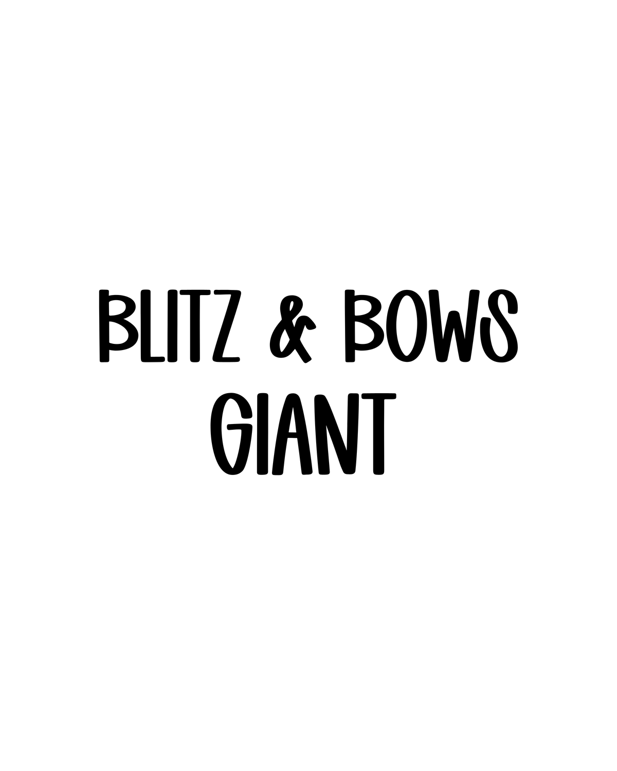 GIANT | BLITZ & BOWS