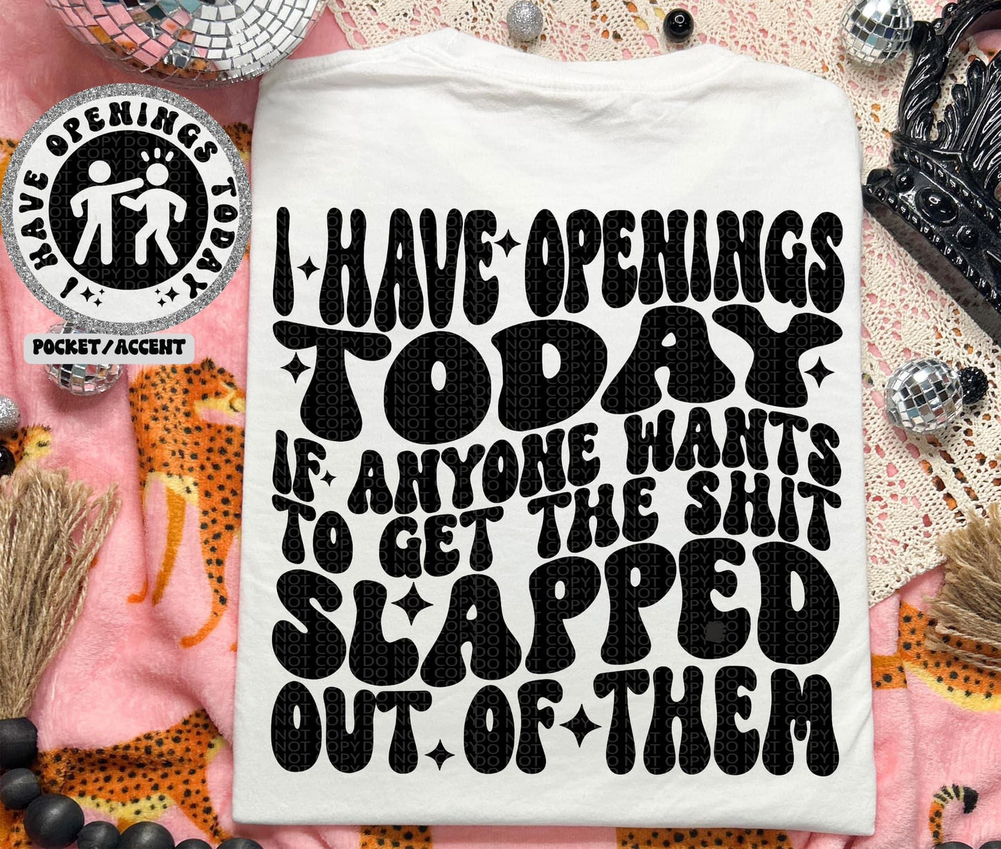 I have openings