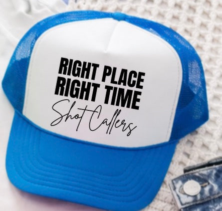 Right place right time trucker hat 