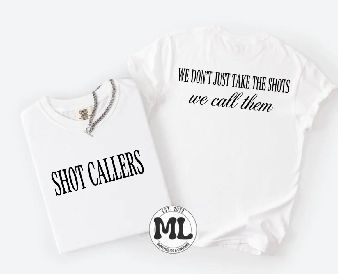 We don’t just take the shots - we call them - Convention shirt