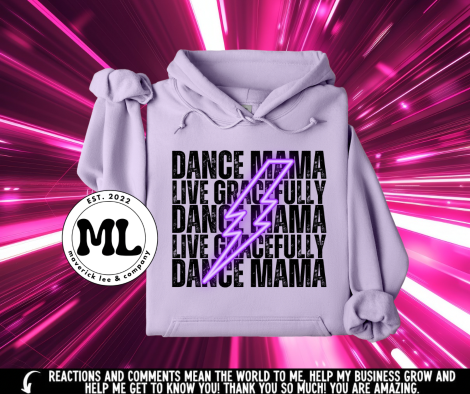 Live gracefully dance, mama