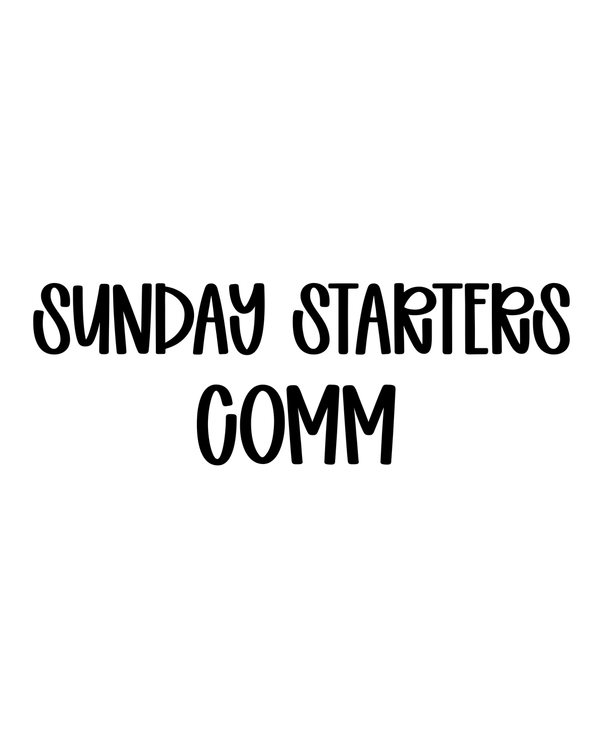 COMM | SUNDAY STARTERS