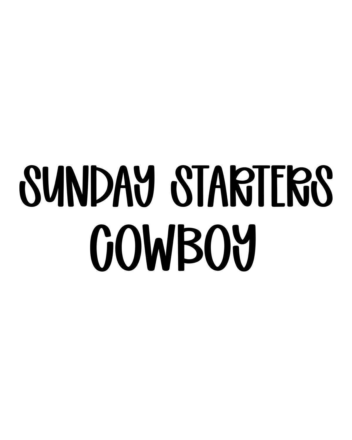 COWBOY | SUNDAY STARTERS