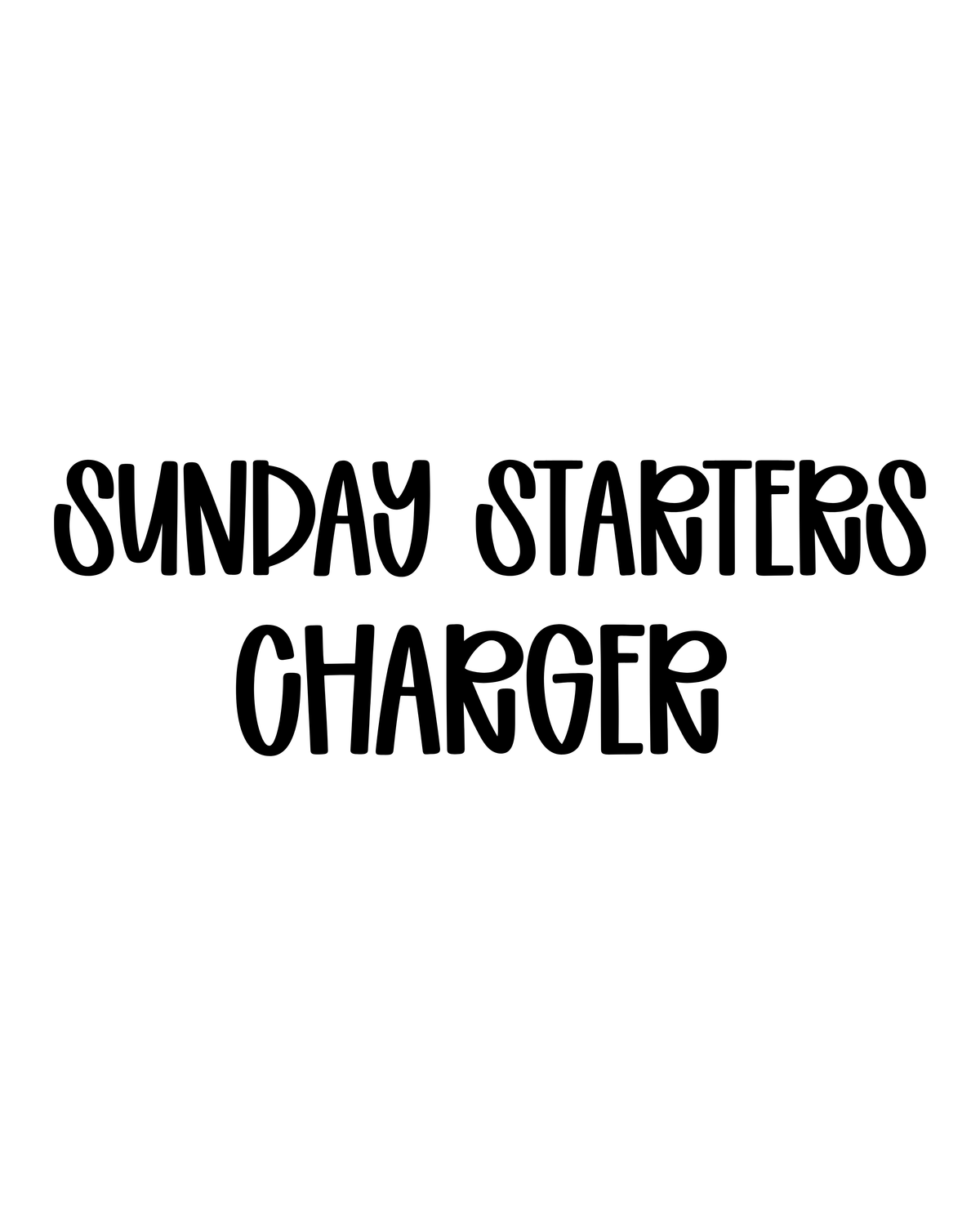 CHARGER | SUNDAY STARTERS
