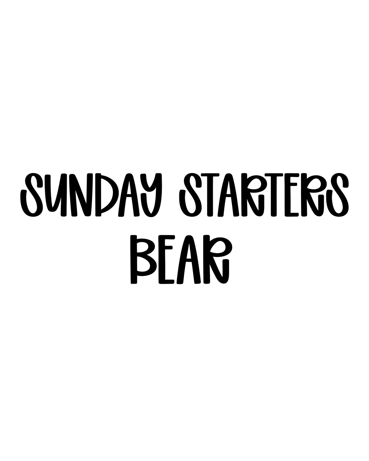 BEAR | SUNDAY STARTERS