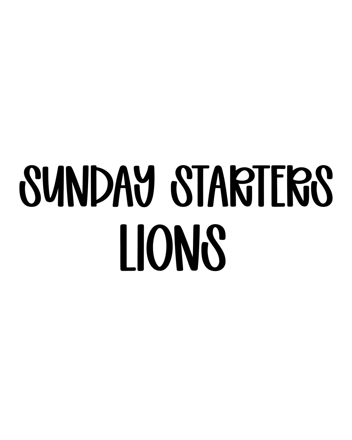 LIONS | SUNDAY STARTERS