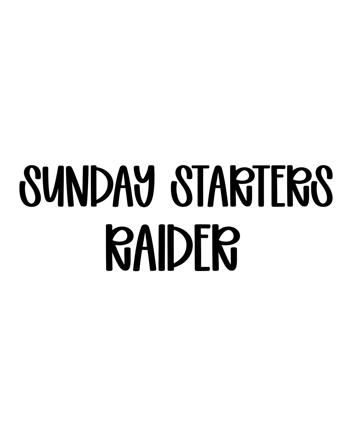 RAIDERS | SUNDAY STARTERS