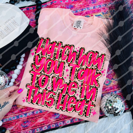 Watch how you talk to me in this heat – pink/cheetah