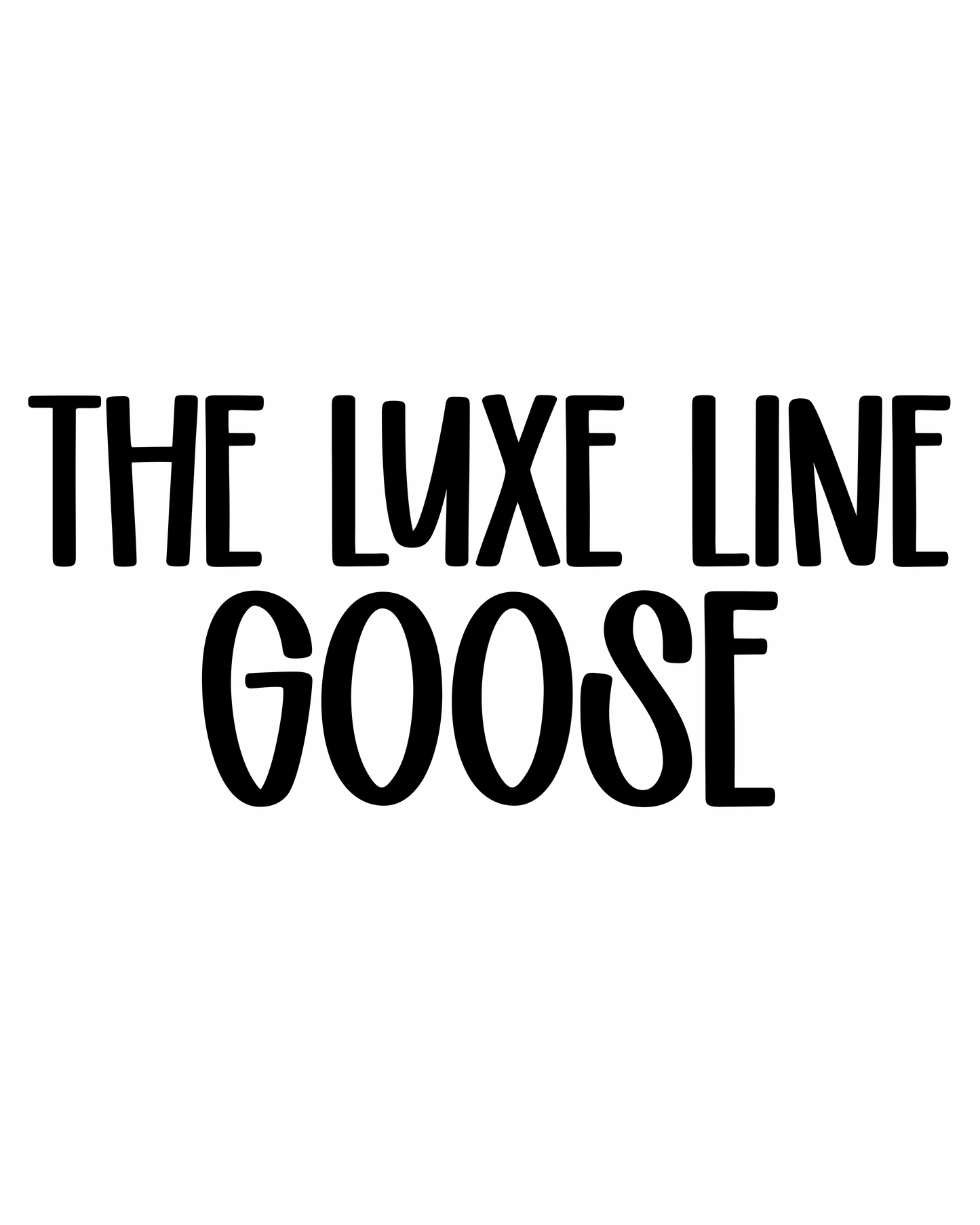 GOOSE | THE LUXE LINE