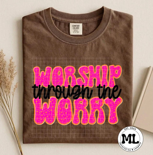 Worship through the worry