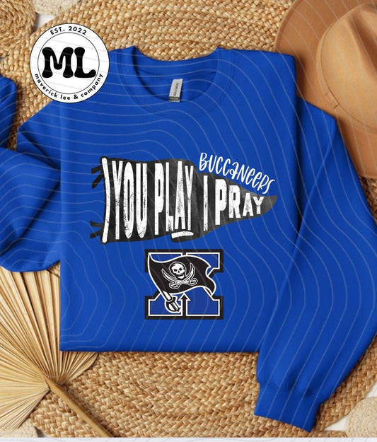 You play I pray with white buccaneers