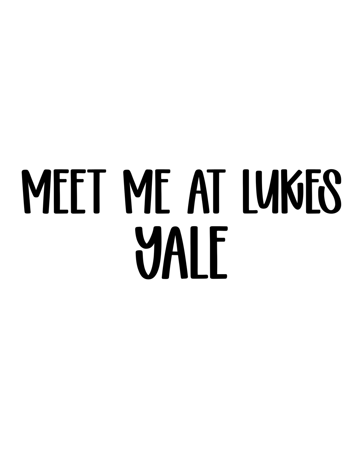 YALE | MEET ME AT LUKES