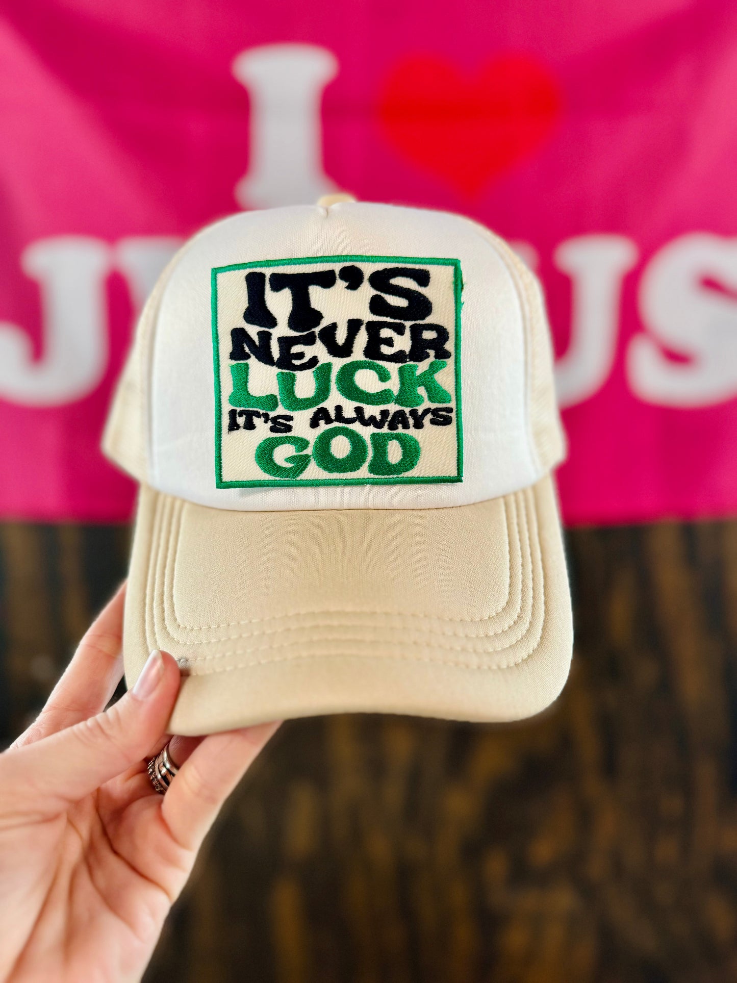 Its Never Luck Its Always God Patch Foam Trucker Hat