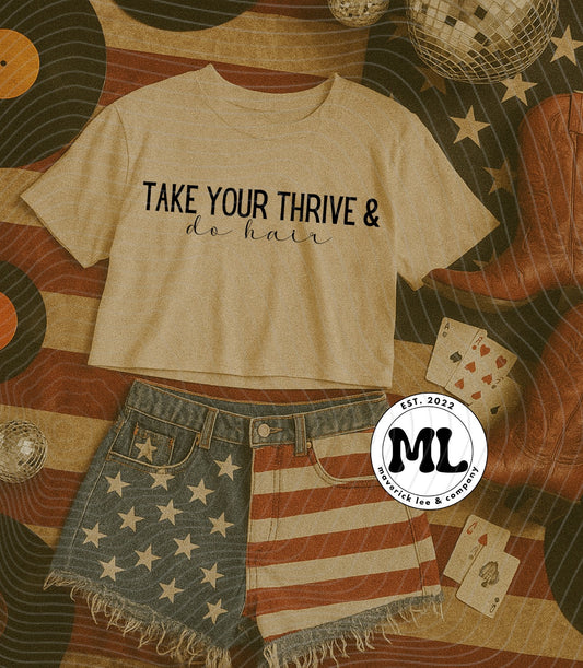 Take your thrive and do hair