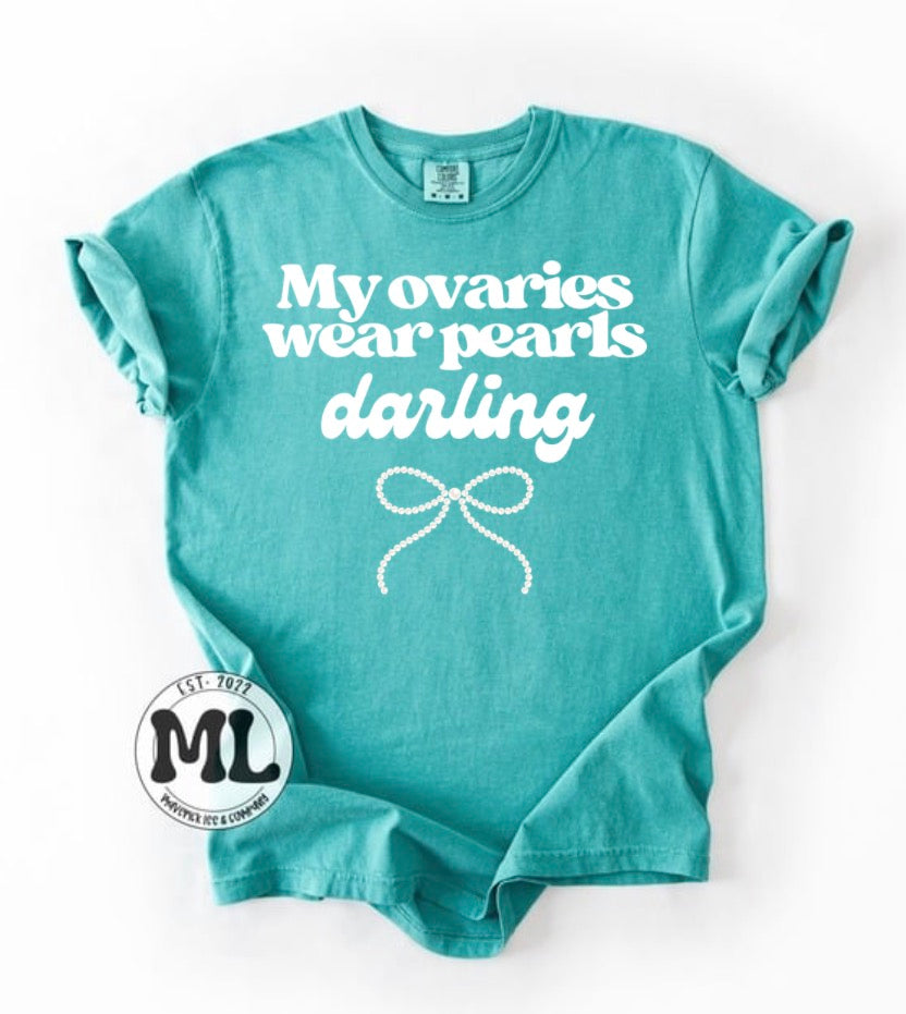 My ovaries wear pearls