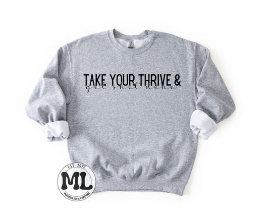 Thrive -take your thrive and get shit done