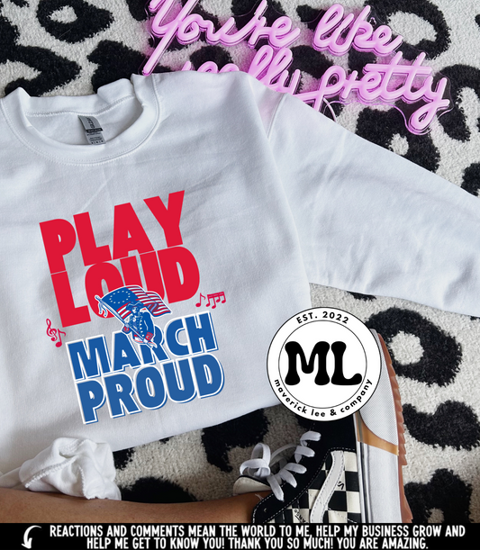 Play loud march proud