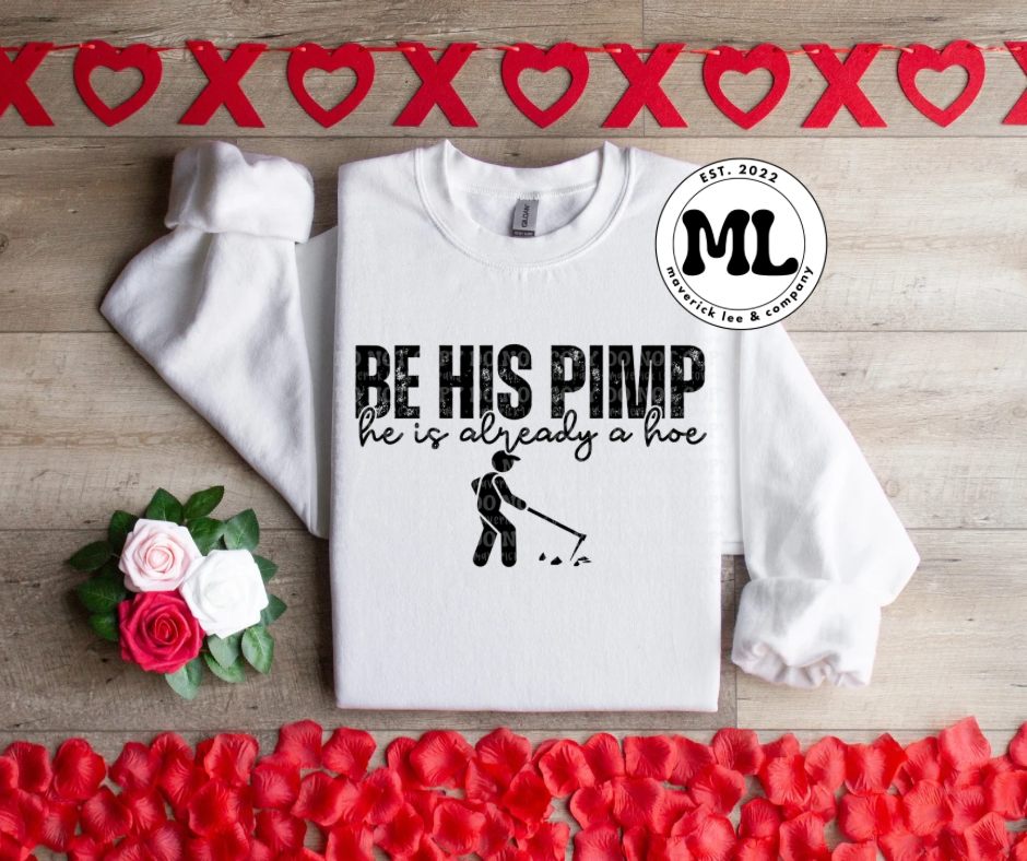 Be his pimp