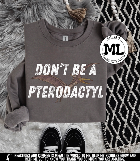 Don’t be a pterodactyl