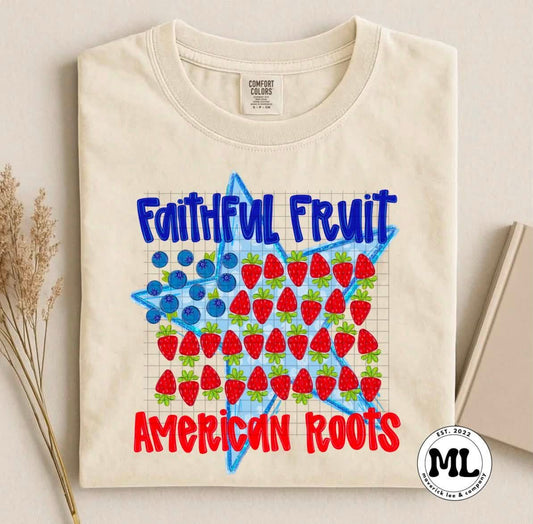 Faithful fruits, American roots