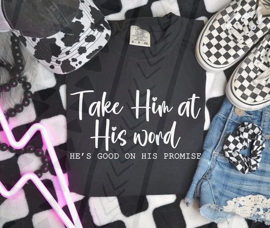 Take him at his word