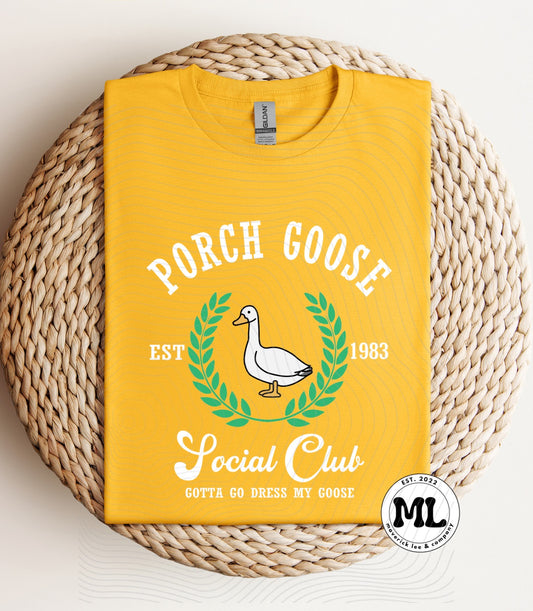 Porch goose social club