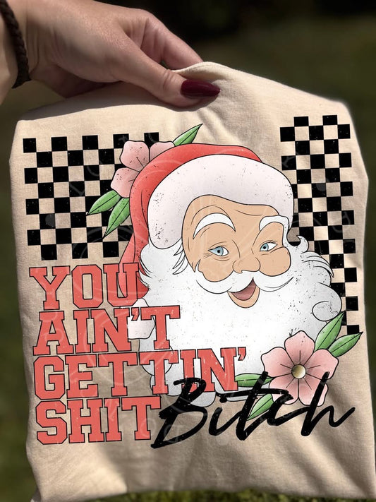 You ain’t getting shit – white