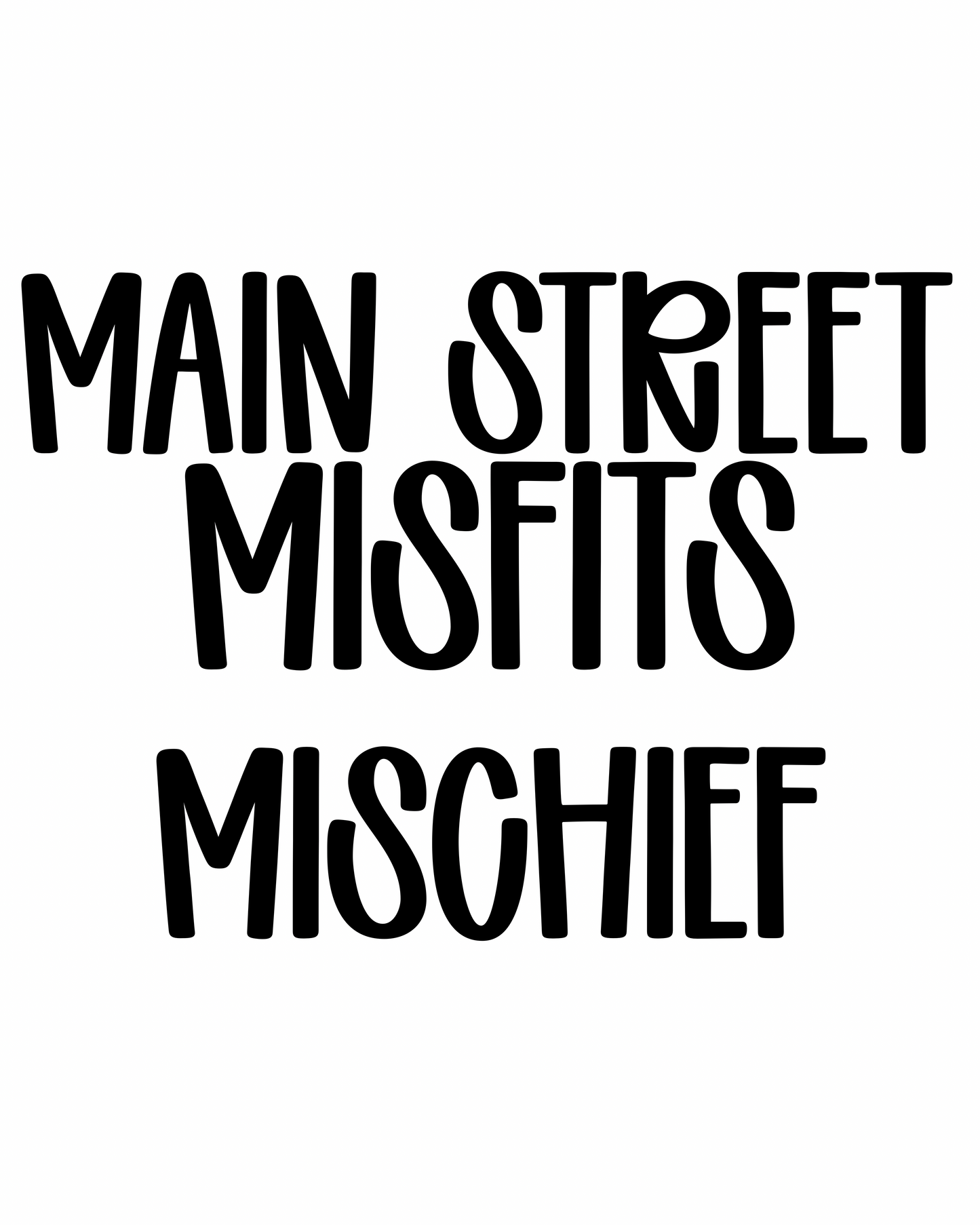 MISCHIEF | MAIN STREET MISFITS