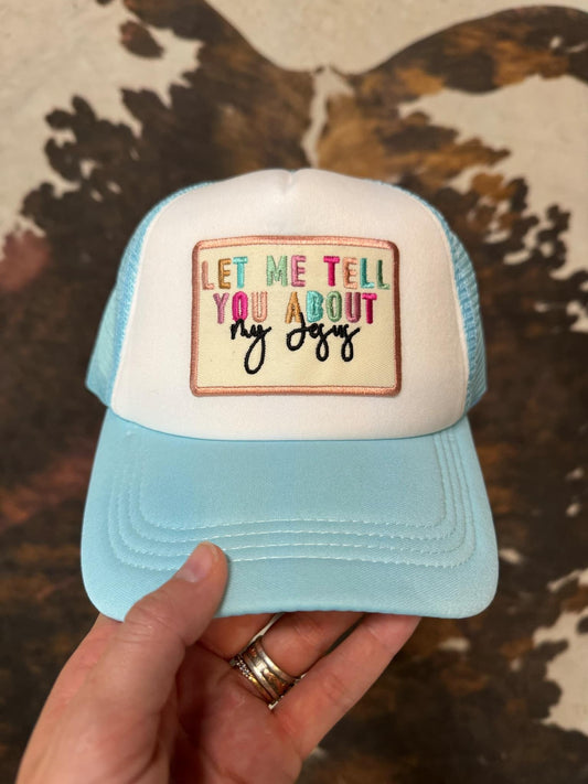 Let Me Tell You About My Jesus Patch Trucker Hat