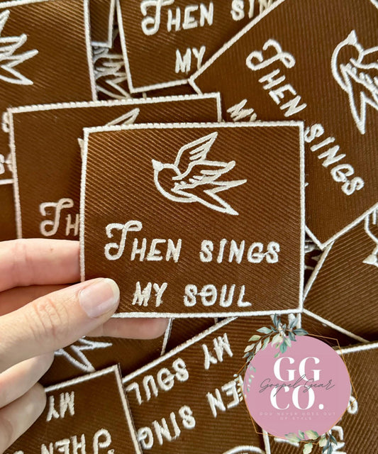 Then Sings My Soul Patch, Christian Hat Patch, Embroidered Patch, Trucker Hat Patch, Iron On, Trendy Hat Patch, Jesus Patch.