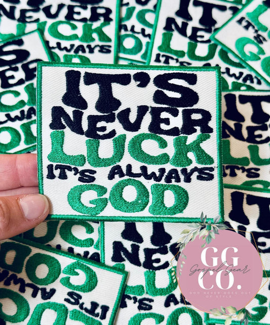 It’s Never Luck It’s Always God Patch, Christian Hat Patch, Embroidered Patch, Trucker Hat Patch, Iron On, Trendy Hat Patch, Jesus Patch
