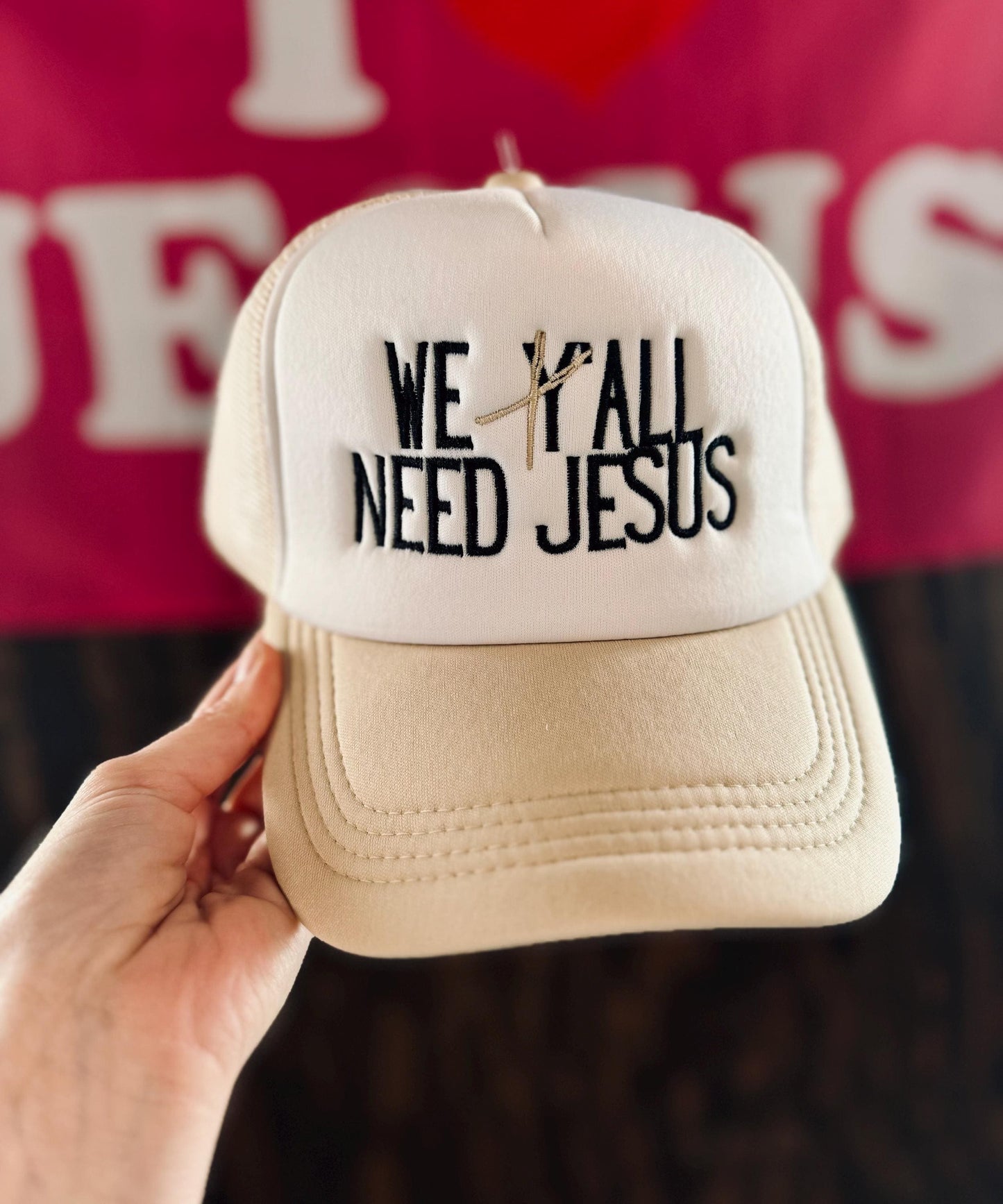 We All Need Jesus Embroidered Foam Trucker Hat